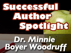 Xulon Press Successful Author Spotlight: Dr. Minnie Boyer Woodruff Xulon Press Successful Author Spotlight: Dr. Minnie Boyer Woodruff