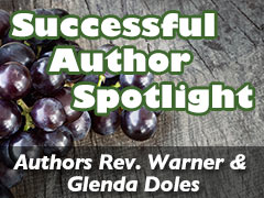 Xulon Press Successful Author Spotlight: Rev. Warner & Glenda Doles Xulon Press Successful Author Spotlight: Rev. Warner & Glenda Doles
