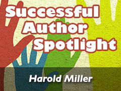 Xulon Press Successful Author Spotlight: Harold Miller Xulon Press Successful Author Spotlight: Harold Miller