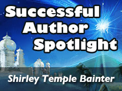 Xulon Press Successful Author Spotlight: Shirley Temple Bainter Xulon Press Successful Author Spotlight: Shirley Temple Bainter