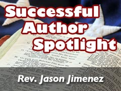 Xulon Press Successful Author Spotlight: Rev. Jason Jimenez