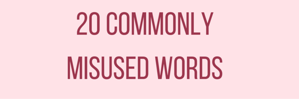 20 Commonly Misused Words