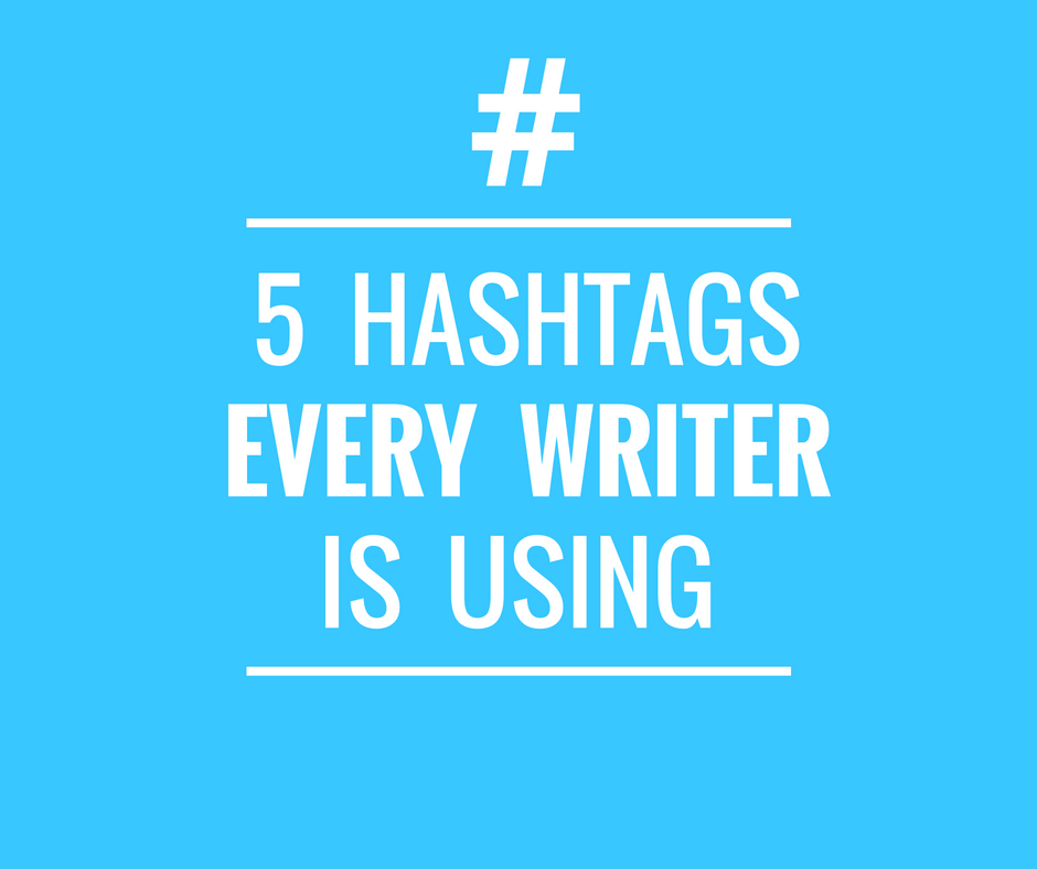 5 Twitter Hashtags Every Writer Is Using Right Now