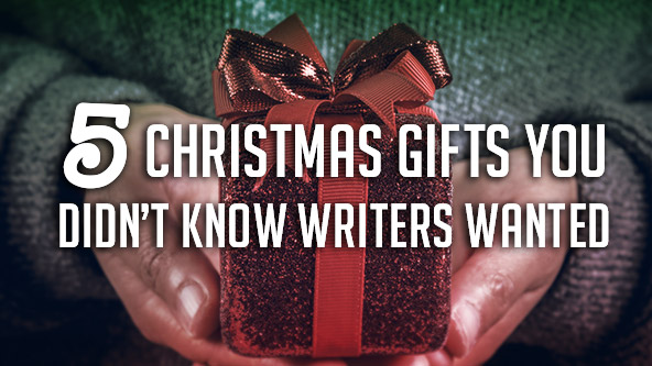 5 Gifts You Didn’t Know Writers Wanted  [hint: It’s not a notebook]