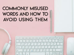 Commonly Misused Words—and How to Avoid Them Commonly Misused Words—and How to Avoid Them