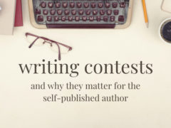 Why Writing Contests Matter for Self-Published Authors Why Writing Contests Matter for Self-Published Authors