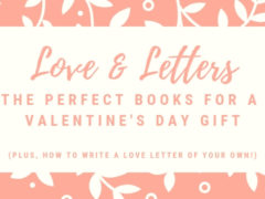 Love & Letters: The Perfect Books for a Valentine’s Day Gift Love & Letters: The Perfect Books for a Valentine’s Day Gift