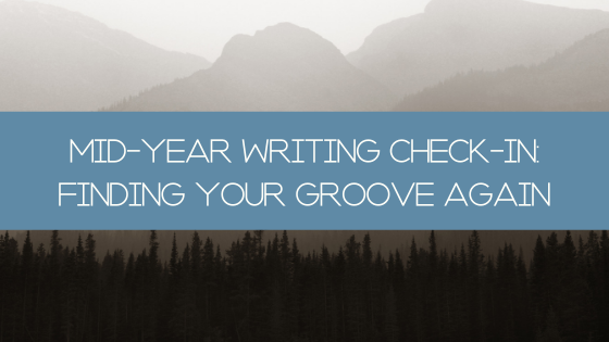 How are your yearly writing goals coming along? It's time for your mid-year writing check-in. Don't worry, there's still plenty of time to reset!