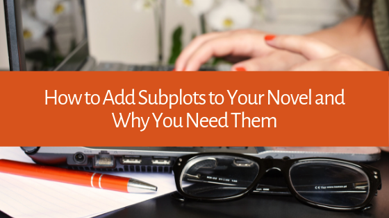 Subplots, ever heard of them? Essential to a good novel, here's how you can incorporate them with ease, and why you need to.