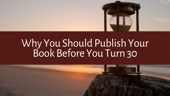 Writing your first book is no easy endeavor. Here are seven reasons that support publishing your book before entering the next decade of your life.