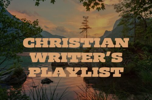 Christian Writer's Playlist